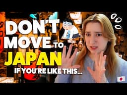 Who SHOULDN'T Move to Japan...
