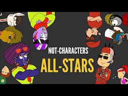 Not-Characters All-Stars [FT. @Transformers66]