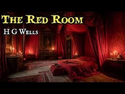 The Red Room by H G Wells #audiobook