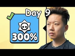 Day 9 of Mastering EVERY BRAWLER (+300%)
