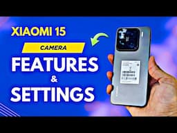 Xiaomi 15 Camera Settings & Features Explained in Hindi