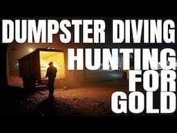 Treasure Hunting While Dumpster Diving