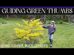 HOME GARDEN TOUR UPDATE