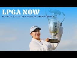 LPGA Now | The Chevron Championship Final Round
