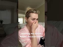 Dream school decision reaction