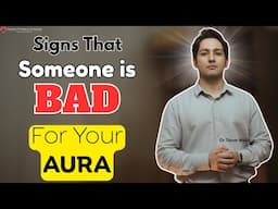 Signs Someone is Affecting Your Aura Negatively | Dr Tarun Malik