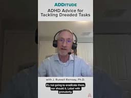 ADHD Advice for Tackling Dreaded Tasks (with J. Russell Ramsay, Ph.D.) #adhd #adhders