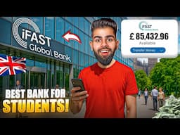 Best Bank for Students in The UK🇬🇧 - iFast Global Bank | Money Saving Guide for Students in The UK🇬🇧