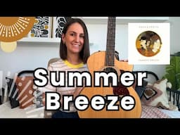 Summer Breeze Guitar Lesson - Seals & Crofts Guitar Tutorial [Chords, Strumming + Lead!]