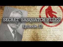 The Secret Sasquatch Files - Episode 12