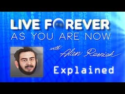 Live Forever As You Are Now: Explained