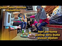 HARI PERTAMA BERBUKA PUASA DI MOBIL,SAMBIL PERSIAPAN MASAK SAHUR