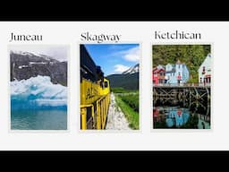 Alaska in 3 Ports: An Armchair Tour of Juneau, Skagway & Ketchican