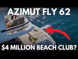 This Yacht Turns Into a BEACH CLUB... 2025 Azimut 62 Fly