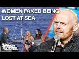 The Women who FAKED Being Lost at Sea! | Bill Burr