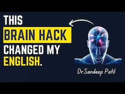 I changed this and my English communication got to the next level. | Dr. Sandeep Patil.