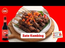 Resep Spesial Idul Adha, SATE KAMBING Empuk & Manis Gurih! Resep Ahli ABC #KecapManisABC