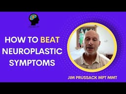 The 4 Areas to BEAT Neuroplastic Symptoms