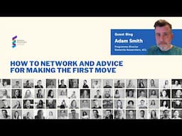 Adam Smith - How to Network and Advice for Making the First Move