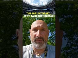 THOUGHTS OF THE DAY... LET'S TALK TOTTENHAM! West Ham v Tottenham on Sunday in the Premier League