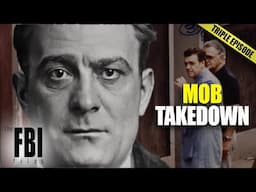 The FBI Takes Down The Mob | The FBI Files