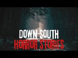 11 Scary Down South Horror Stories