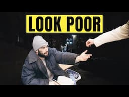 Why Looking Poor Will Make You RICH