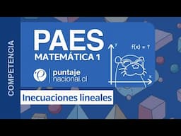 PAES | Competencia Matemática M1 | Inecuaciones lineales