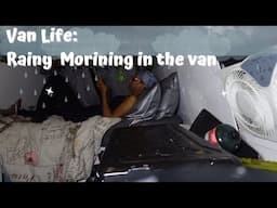 Van Life: A Rainy Morning In The Van | Making Dinner For Breakfast