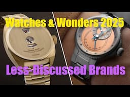 Let's Talk About the Less-Discussed Brands of Watches & Wonders 2025