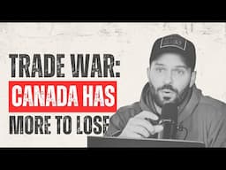 Canada vs USA trade war - who has more to lose?