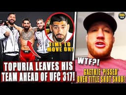 BREAKING! Ilia Topuria LEAVES HIS TEAM ahead of UFC 317;Justin Gaethje 'PISSED' over title shot snub