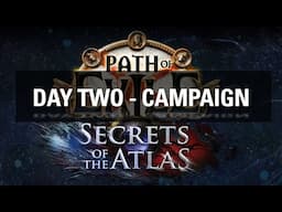 Path of Exile - Day Two - Secrets of the Atlas 3.26