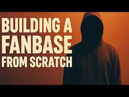 How To Build a Fanbase From Scratch