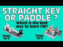 Straight Key or Paddle? Which is Best to Learn Sending CW?