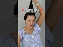 ❌ Brush Styling Mistakes: Large Sections