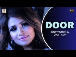 Door | Garry Sandhu Ft. DJ Dips | Old Punjabi Songs | Moviebox Record Label