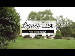 An Emotional Move After 50 Years | Legacy List with Matt Paxton