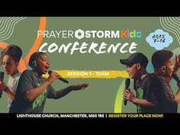 Session 1 | Prayer Storm Kids Conference | April 2025