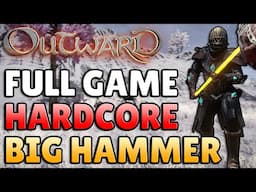 Can You Beat HARDCORE Outward Using Only The CHALLENGER Greathammer?