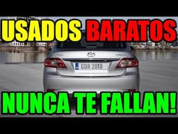 7 AUTOS USADOS BARATOS que NUNCA FALLAN!