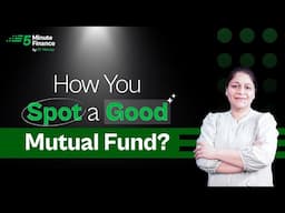 How to Analyse a Mutual Fund? (No Complex Jargon)
