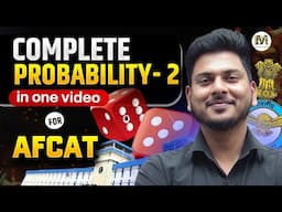 Probability (Part-2) for AFCAT 2 2025 | Complete Concepts, PYQs & Short Tricks | AFCAT Maths PYQs