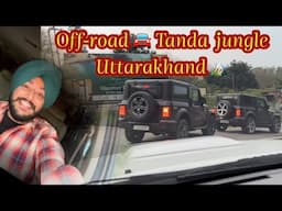 Off-road 🚘 Tanda Jungle Uttarakhand 📍|| Alloy tut gya 😣😖 || 26 inch alloy wheels in Thar 🤩