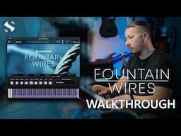 Walkthrough: Fountain Wires (Available For Konatakt & Decent Sampler)