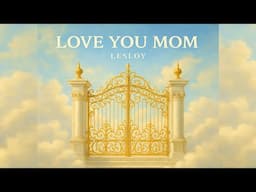 LOVE YOU MOM ❤️ - Lesloy (Official Lyrics Video)