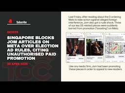 Singapore blocks Jom articles on Meta over election ad rules, citing unauthorised paid promotion
