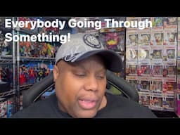 Fam Everybody Going Through Something