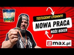 Testujemy Leczo z cukinią od Lyommy, Nowa praca dla 2max.pl i noże Boker!