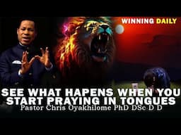 SEE WHAT HAPPENS WHEN YOU START PRAYING IN TONGUES | PASTOR CHRIS OYAKHILOME